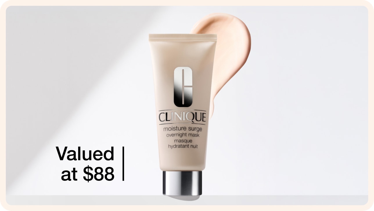 Enjoy a free full-size Moisture Surge™ Overnight Mask when you spend $140+*.